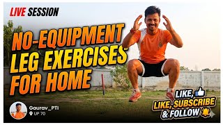 NO-EQUIPMENT LEG EXERCISES FOR HOME