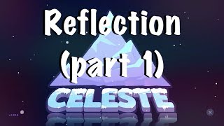 Celeste Blind Walkthrough - Reflection (part 1)