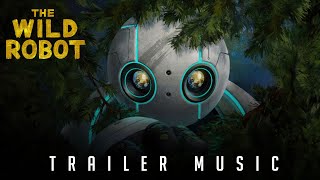 The Wild Robot: Official Trailer Music ("What A Wonderful World" - Ghostwriter Remix)
