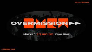 LIVE I OVERMISSION - SÃO PAULO 2026