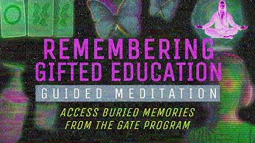 Unlock Forgotten Memories from the GATE Program | Guided Meditation