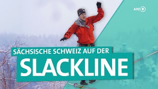 Wintersport - Auf der Slackline über der Sächsischen Schweiz | ARD Reisen