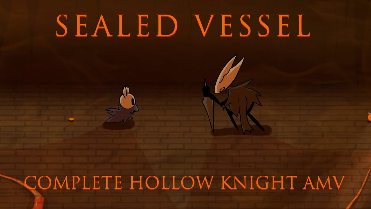 SEALED VESSEL | hollow knight amv (full)