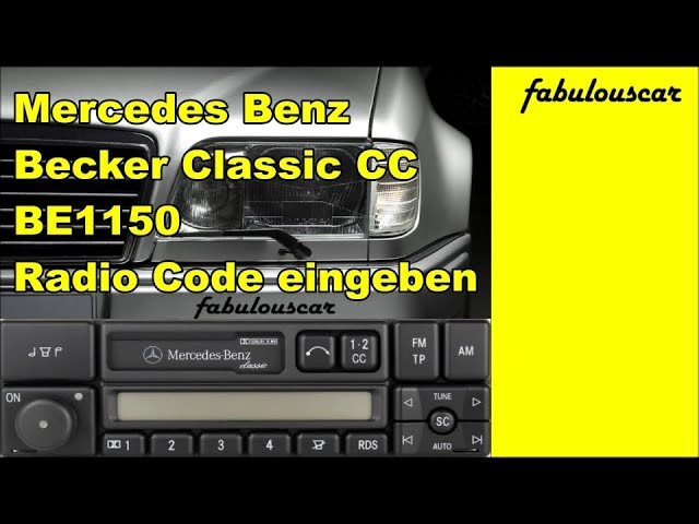 Radio Code Entry Eingabe enter eingeben  Mercedes Benz Becker Radio  Classic CC BE1150 