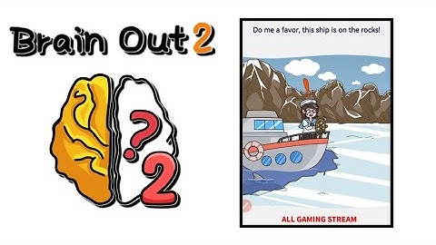 Brain Out 2 Level 265 || do me a favor,this ship is on the rocks! Gameplay