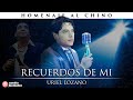 Uriel Lozano - Recuerdos de mi │ Homenaje al Chino La Nueva Luna