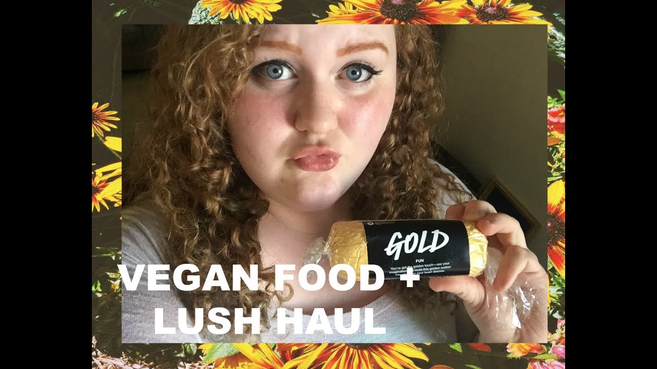 Vegan Food Porn + Lush Haul