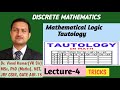 L-4 | Tautology | Examples | Truth Tables | Mathematical Logic | Discrete Mathematics vkmpoint