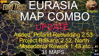 ETS2 1.43 EURASIA MAP COMBO (UPDATE) added Poland Rebuilding 2.53 Project Balkans 5.2