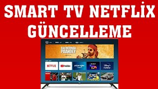 Smart Tv Netflix Güncelleme Nasıl Yapılır?