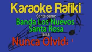 Video thumbnail of "Banda Los Nuevos Santa Rosa - Nunca Olvidaré Karaoke Demo"