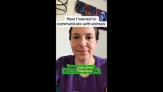 How I learned to communicate with animals