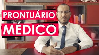 Prontuário Médico / Prontuário do Paciente /Direito Médico Prontuário Médico / Prontuário do Paciente /Direito Médico