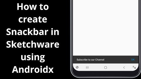 How to create Snackbar in Sketchware using Androidx