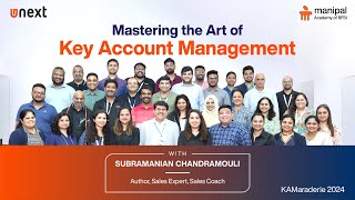 Mastering Key Account Management Kamaraderie 2024 Highlights Unext Learning
