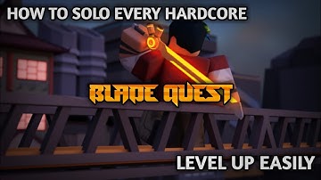 How to SOLO EVERY HARDCORE mode and LEVEL UP EASY in BLADE QUEST - Roblox