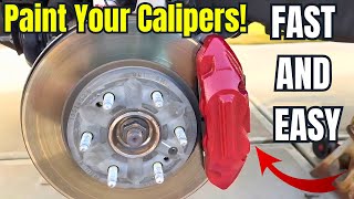 HOW TO PAINT CALIPERS WITHOUT REMOVING THEM | EASIEST WAY!