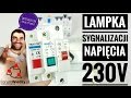 Jak podczy lampki kontrolne w rozdzielnicy elektrycznej lk 230v  forumwiedzy