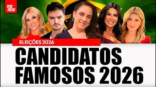 12 FAMOSOS QUE SERÃO CANDIDATOS A PRESIDENTE, SENADORES E DEPUTADOS NAS ELEIÇÕES 2026