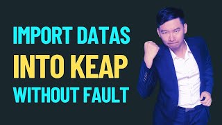 how to import datas into keap without fault