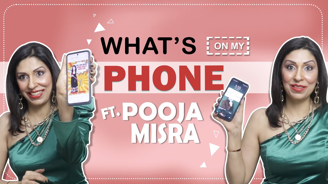What’s On My Phone Ft. Pooja Misra | Phone Secrets Revealed