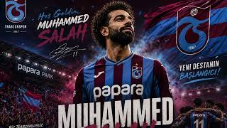 Muhammed Salah - Bordo Mavi Kanatlar Trabzonspor Marşı (2026)