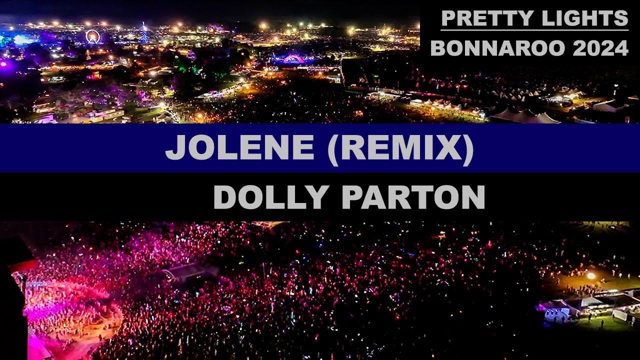 13- JOLENE REMIX (DOLLY PARTON) - BONNAROO '24 - Main Stage - Thursday - Pretty Lights