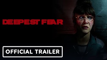 Deepest Fear - Official Reveal Trailer
