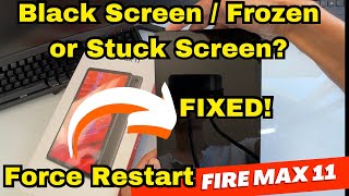 Black Screen / Frozen Amazon Fire Max 11 Tablet - FIXED - Force Restart