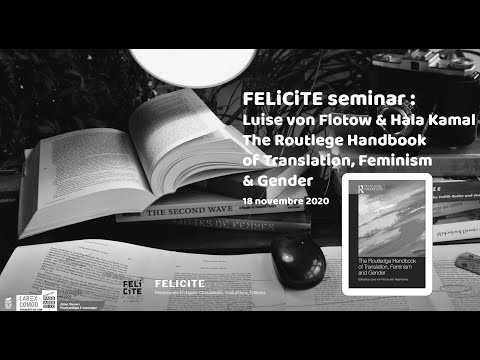 FELiCiTE ▾ Luise von Flotow & Hala Kamal: The Routlege Handbook of Translation, Feminism & Gender.