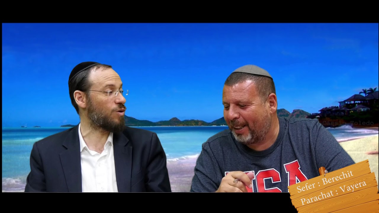Sefer Berechit : PARACHAT VAYERA (4) avec le duo Rav Brand et Fabrice