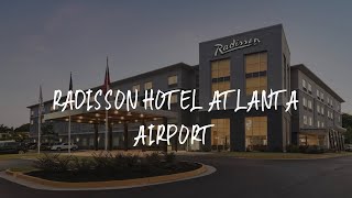 Radisson Hotel Atlanta Airport Review - Atlanta , United States of America | Travel Hotel Reviews