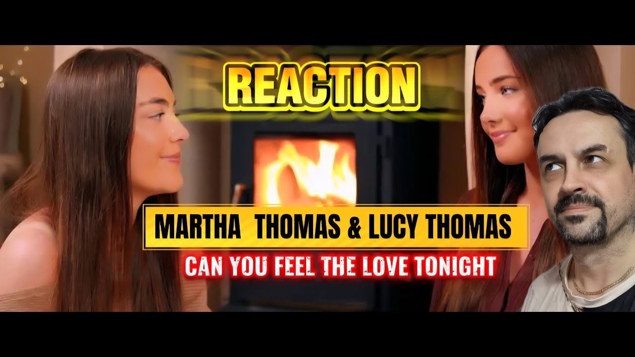 Can You Feel The Love Tonight - Lucy & Martha Thomas - (From The Lion King) REACTION