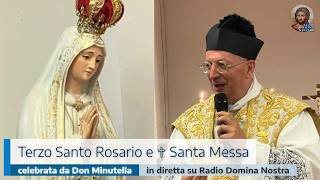 TERZO SANTO ROSARIO E ✞ SANTA MESSA