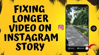 How To Add 60 second video on Instagram Stories without Split | Add Long Videos to Instagram Stories