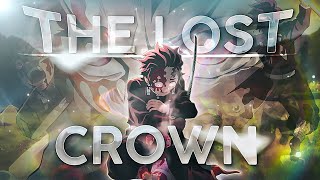 The Lost Crown👑 | Demon Slayer - Edit [Amv]