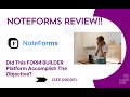 NoteForms REVIEW- Did This FORM BUILDER Platform Accomplish The Objective? See(View Before use)