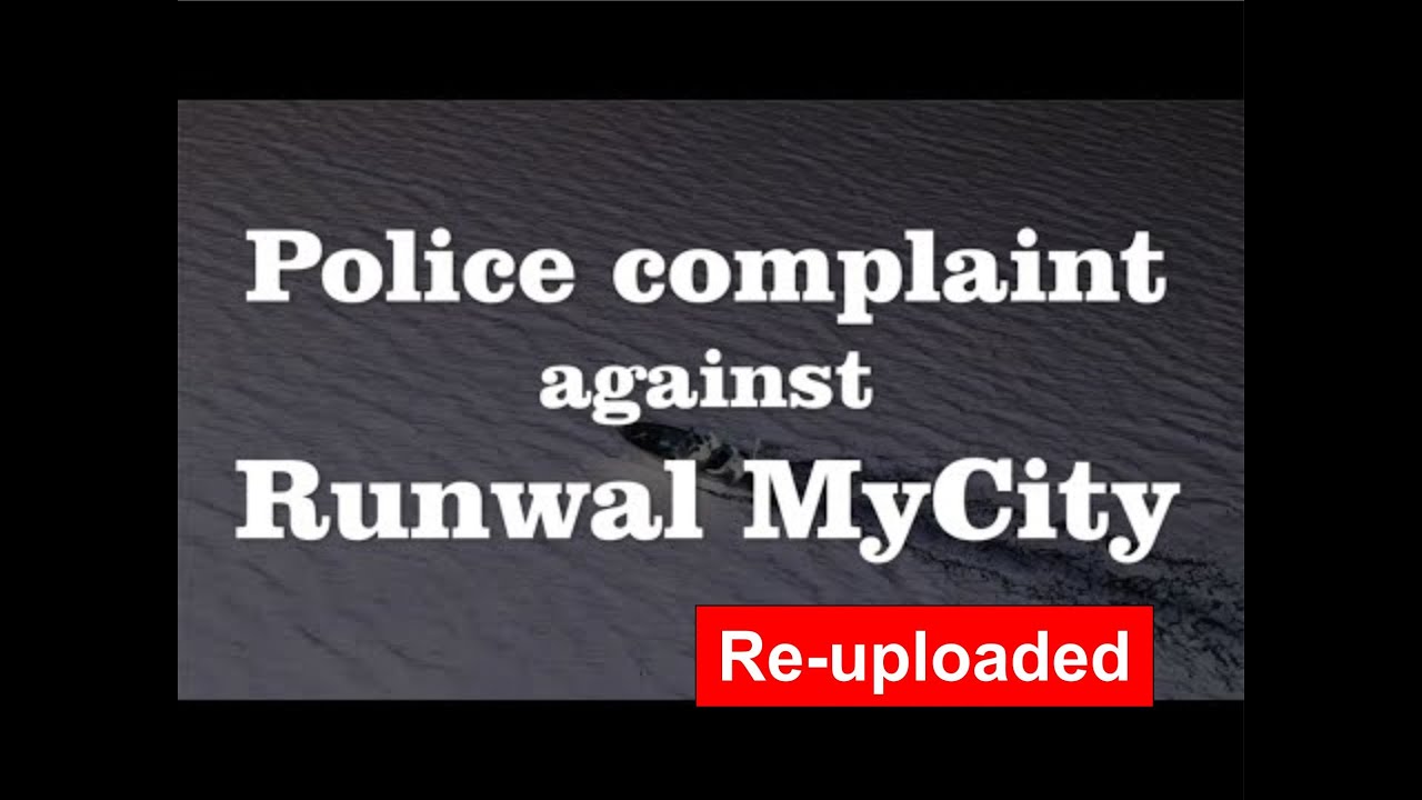 Runwal Application Form has CRIMINAL INTENT: POLICE COMPLAINT by MyCity flat-buyer | RELOADED VIDEO