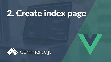 #2. Create index page | Create a Nuxt.js store with Commerce.js