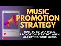 Music Promotion Strategy: How to build a music promotion strategy when marketing your music