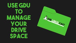 Use GDU to Free Up Some Disk Space!