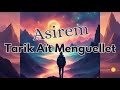 Asirem Espoir Nouvelle Chanson De Tarik Ait Menguellet TAM 2025 Asirem Espoir Nouvelle Chanson De Tarik Ait Menguellet TAM 2025