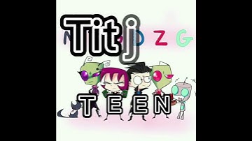 teen titans/invasion zim/#tak#gaz#dib#zim#