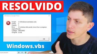 Erro 80070002 no C:\Windows.vbs (RESOLVIDO)