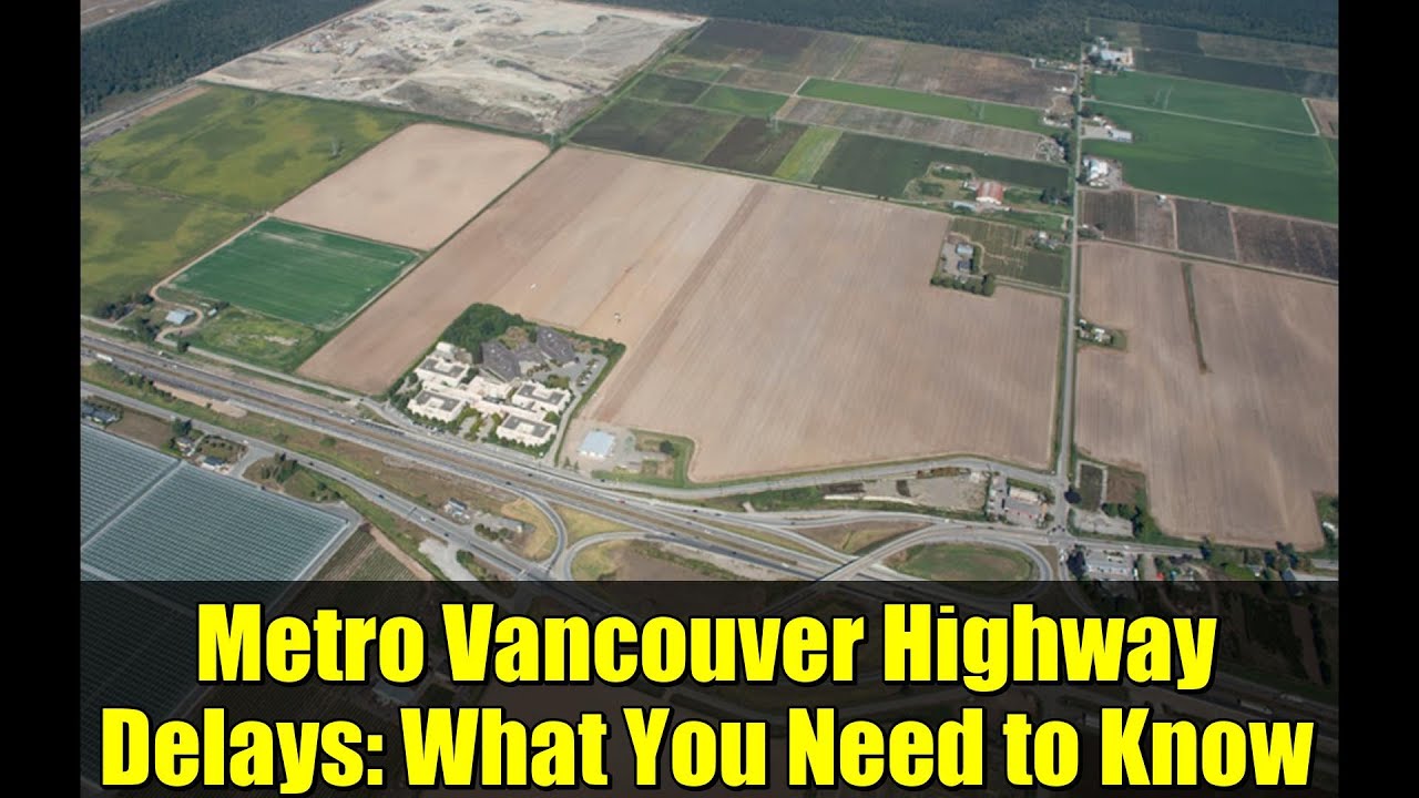 Metro Vancouver Highway Delays: What You Need to Know