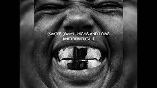 YE - HIGHS AND LOWS (instrumental)