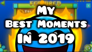 The Best Things That Happened To Me in 2019 and Geometry Dash!