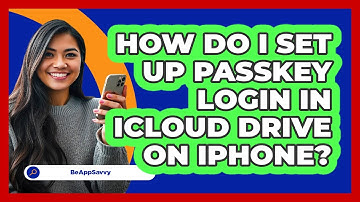 How do I set up passkey login in iCloud Drive on iPhone? - Be App Savvy