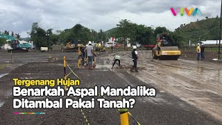 Diguyur Hujan, Jalan ke Tribun Sirkuit Mandalika Ditambal Dengan Tanah?