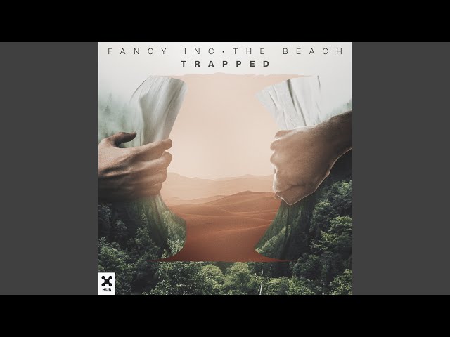 Fancy Inc feat. George Morgan - Trapped